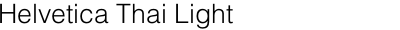 Helvetica Thai Light
